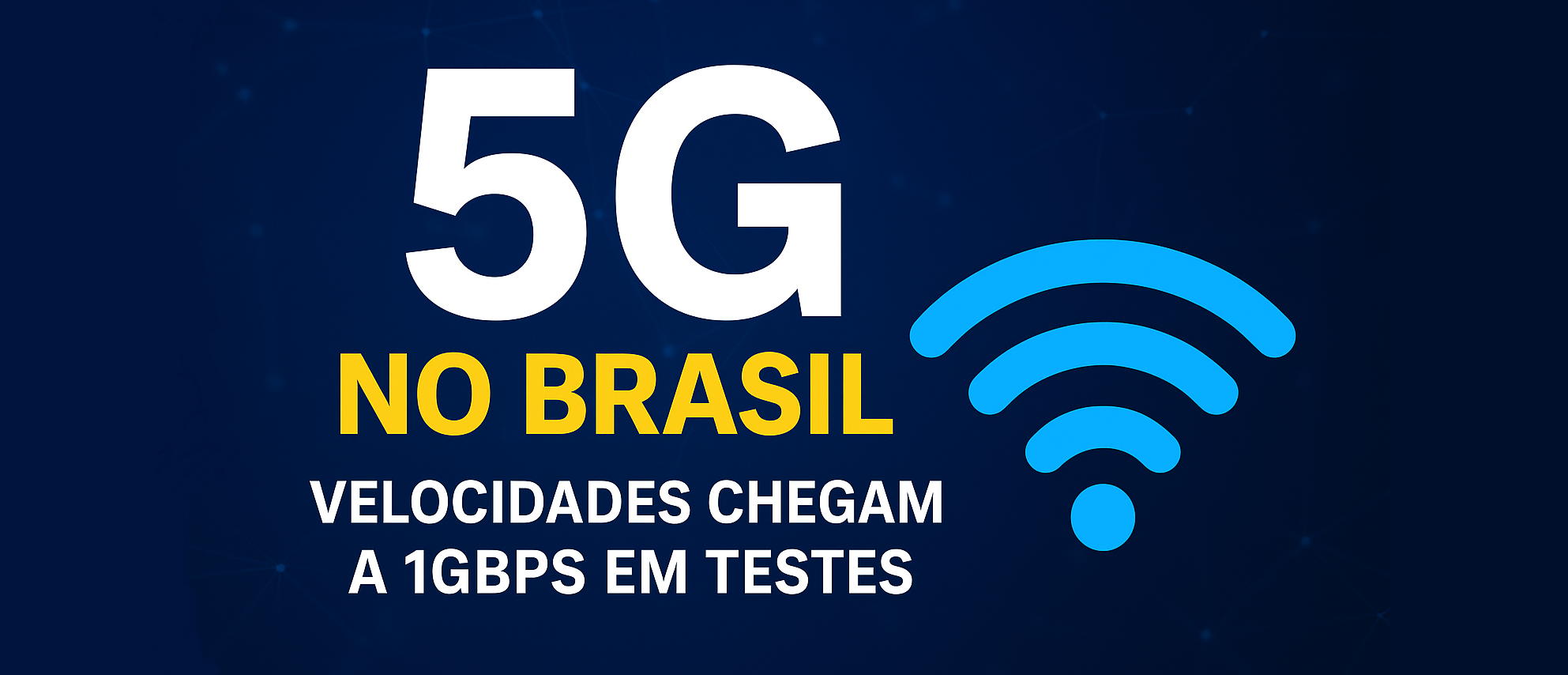 5G no Brasil velocidades de até 1Gbps