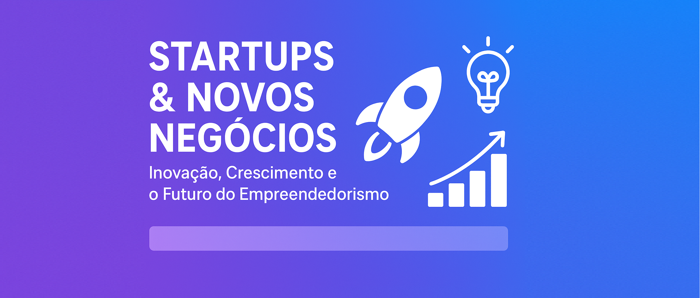 Tendências em Startups e Novos Negócios